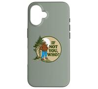 If Not You Who? Smokey Bear & Pine Tree Outdoor Badge Custodia per iPhone 16