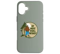 If Not You Who? Smokey Bear & Pine Tree Outdoor Badge Custodia per iPhone 16 Plus