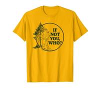 If Not You Who? Smokey Bear & Pine Tree Outdoor Badge Maglietta