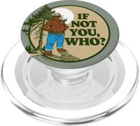 If Not You Who? Smokey Bear & Pine Tree Outdoor Badge PopSockets PopGrip per MagSafe