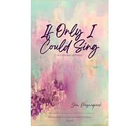 If Only I Could Sing A Collection of Poetry