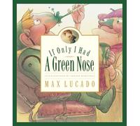 If Only I Had a Green Nose: A Story About Self-acceptance: Volume 3