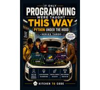If Only Programming Were Taught This Way: Python Under the Hood