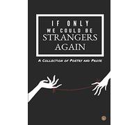 If Only We Could Be Strangers Again
