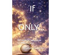 If only...We Read the Same Book in Different Ways...: A Journey of Reflection, Healing, and Self-Discovery