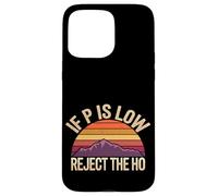 If P Is Low Reject The HO Ipotesi statistica - Custodia per iPhone 15 Pro Max