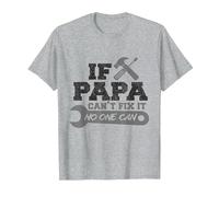 If Papa Can't Fix It No One Can Unique Maglietta per papà Maglietta, Uomo, Grigio Melange, 3XL