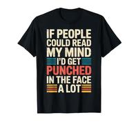 If People Read My Mind I'd Get Punched - Maglietta
