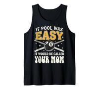 If Pool Was Easy It Would Be Called Your Mom Canotta