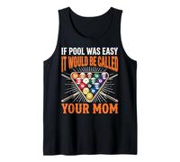 If Pool Was Easy It Would Be Called Your Mom Canotta