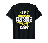 If Ramon Can't Fix It, No One Can, Funny Personalised Name Maglietta