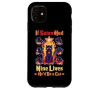 IF SATAN HAD NINE LIVES HE'D BE A CAT Custodia per iPhone 11