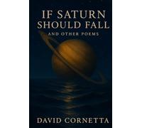 If Saturn Should Fall: and Other Poems