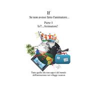 If Se non avessi fatto l'animatore: Io?...Animatore!