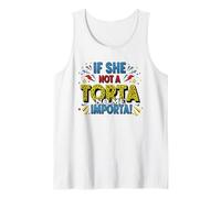 If She Not A Torta No Me Importa Canotta