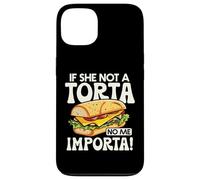 If She Not A Torta No Me Importa Divertente Spanglish Food Humor Custodia per iPhone 13