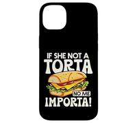 If She Not A Torta No Me Importa Divertente Spanglish Food Humor Custodia per iPhone 14 Plus