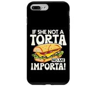 If She Not A Torta No Me Importa Divertente Spanglish Food Humor Custodia per iPhone 7 Plus/8 Plus