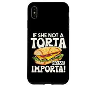 If She Not A Torta No Me Importa Divertente Spanglish Food Humor Custodia per iPhone XS Max