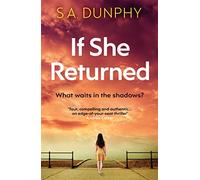 If She Returned: An edge-of-your-seat thriller