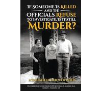 If Someone Is Killed and the Officials Refuse to Investigate, Is It Still Murder?