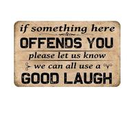 If Something Here Offends You Please Let Us Know We Can All Use A Good Laugh Targa In Metallo Vintage Cartello In Metallo Facile Da Installare Targhe In Latta Per Casa Bar Giardino 20X30Cm