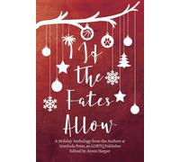 If the Fates Low: a Holiday Anthology from the Author - NUOVO Annie Harper 2017