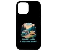 If the RV's Rockin', It Might Need Blockin' Camper Trailer Custodia per iPhone 12 Pro Max