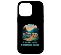 If the RV's Rockin', It Might Need Blockin' Camper Trailer Custodia per iPhone 14 Pro Max