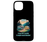 If the RV's Rockin', It Might Need Blockin' Camper Trailer Custodia per iPhone 15 Plus