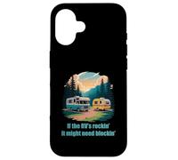 If the RV's Rockin', It Might Need Blockin' Camper Trailer Custodia per iPhone 16