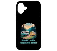 If the RV's Rockin', It Might Need Blockin' Camper Trailer Custodia per iPhone 16 Plus