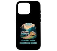 If the RV's Rockin', It Might Need Blockin' Camper Trailer Custodia per iPhone 16 Pro
