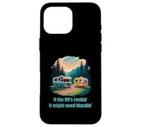 If the RV's Rockin', It Might Need Blockin' Camper Trailer Custodia per iPhone 16 Pro Max