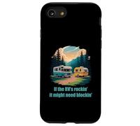 If the RV's Rockin', It Might Need Blockin' Camper Trailer Custodia per iPhone SE (2020) / 7/8