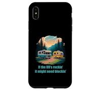 If the RV's Rockin', It Might Need Blockin' Camper Trailer Custodia per iPhone XS Max