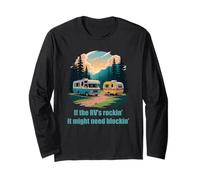 If The RV's Rockin', It Might Need Blockin' Camper Trailer Maglia a Manica
