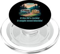 If the RV's Rockin', It Might Need Blockin' Camper Trailer PopSockets PopGrip per MagSafe
