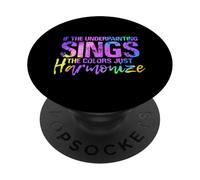 IF THE UNDERPAINTING SINGS THE COLORS JUST HARMONIZE PopSockets PopGrip Adesivo