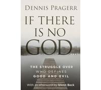 If There Is No God: The Struggle Over Who Defines Good and Evil