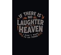 If There is No Laughter in Heaven, I Don’t Want To Go There: Inspirational Quote Graph Paper Notebook | Elegant 5x5mm Grid Journal | White Paper | ... | Motivational Cover Quote by Martin Luther