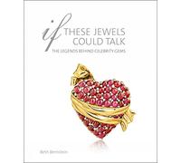If These Jewels Could Talk: The Legends Behind Celebrity Gems