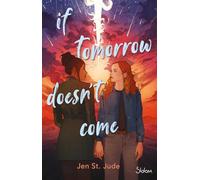 If tomorrow doesn't come