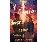 If Tomorrow Doesn't Come: The heartbreaking sapphic YA romance