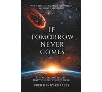If Tomorrow Never Comes