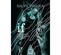 IF. Una biografia esageratamente romanzata - Vaglica Salvo