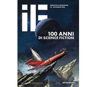 IF. Vol. 32: 100 anni di science fiction