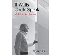 If Walls Could Speak: My Life in Architecture