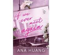 If we ever meet again: 1 - Huang Ana