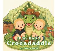 If We Had a Crocadaddle